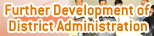Further Development of District Administration